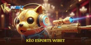 Kèo Esports WIBET