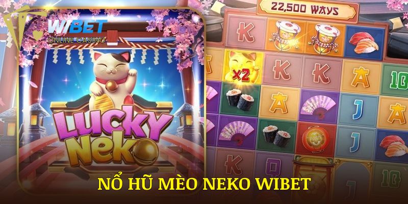 Nổ hũ mèo neko WIBET