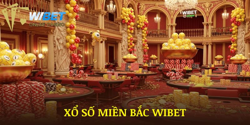 Xổ Số Miền Bắc WIBET